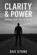 Clarity & Power - Unleash Your True Potential